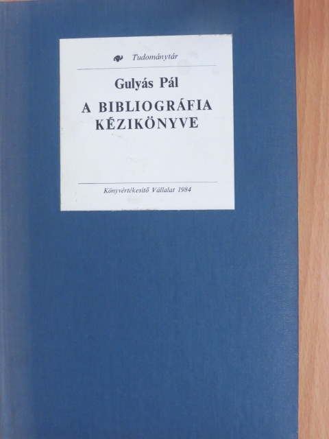 Gulyás Pál - A bibliográfia kézikönyve [antikvár]