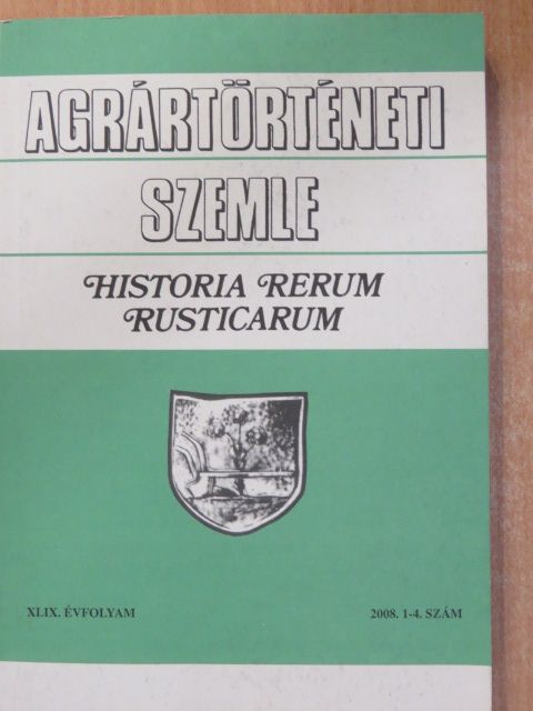 Bognár Bulcsu - Agrártörténeti Szemle 2008/1-4. [antikvár]