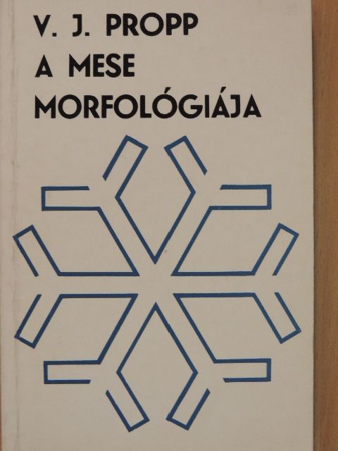 Vlagyimir Jakovlevics Propp - A mese morfológiája [antikvár]