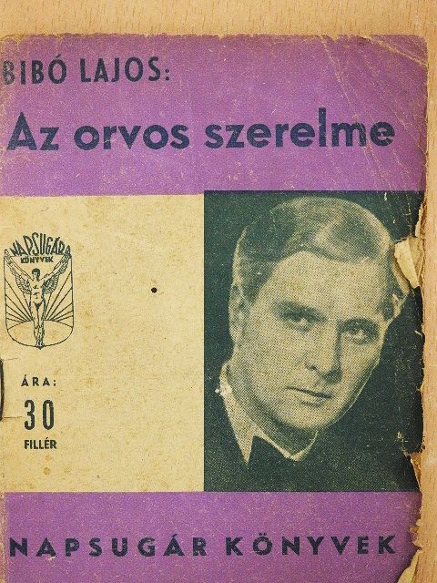 Bibó Lajos - Az orvos szerelme [antikvár]