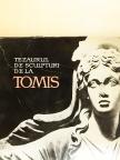 A. Aricescu - Tezaurul de Sculpturi de la Tomis [antikvár]