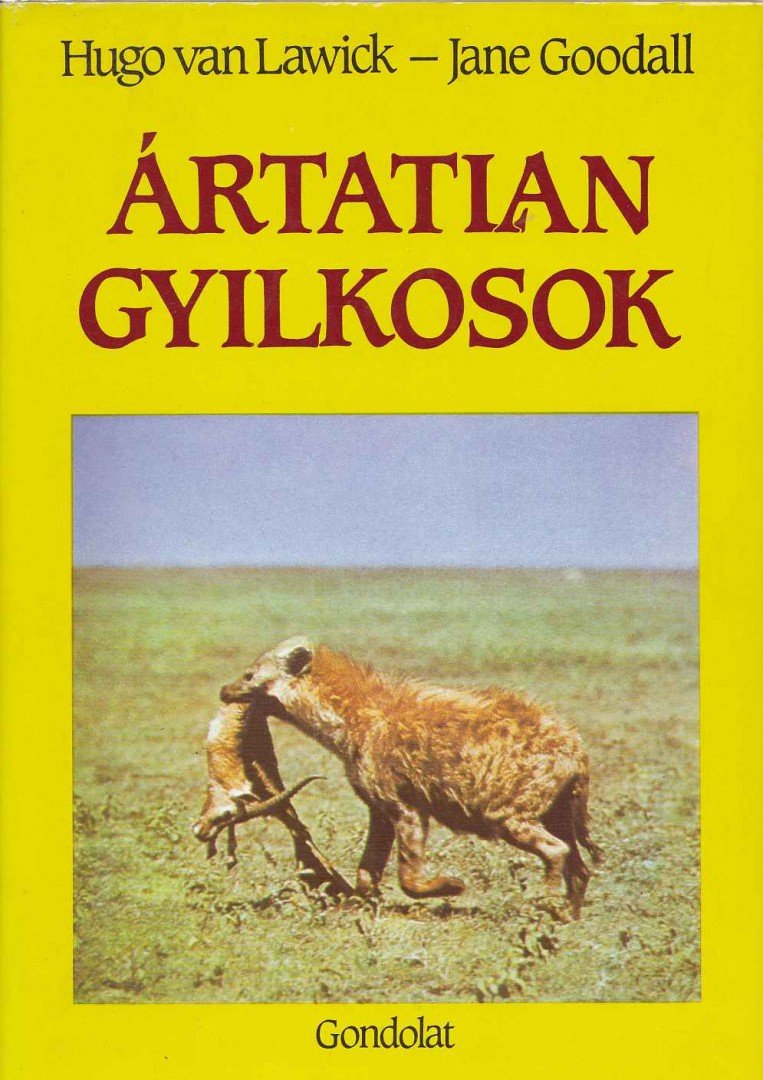 Hugo van Lawick, Jane Goodall - Ártatlan gyilkosok [antikvár]