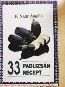 F. Nagy Angéla - 33 padlizsán recept [antikvár]