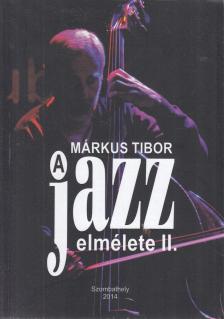 MÁRKUS TIBOR - A jazz elmélete II. [antikvár]