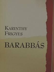 Karinthy Frigyes - Barabbás [antikvár]