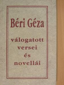 Béri Géza - Béri Géza válogatott versei és novellái [antikvár]