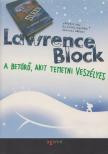 Lawrence Block - A betörő, akit temetni veszélyes [antikvár]
