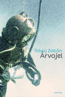 TOLVAJ ZOLTÁN - Árvajel [eKönyv: epub, mobi]