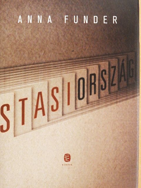 Anna Funder - Stasiország [antikvár]