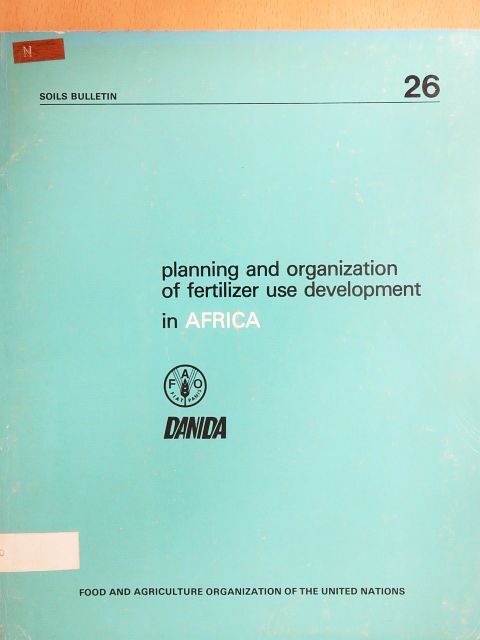 Planning and Organization of Fertilizer Use Development in Africa [antikvár]