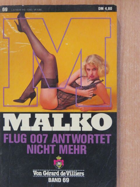 Gérard de Villiers - Malko - Flug 007 Antwortet nicht mehr [antikvár]