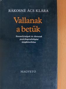 Rákosné Ács Klára - Vallanak a betűk [antikvár]