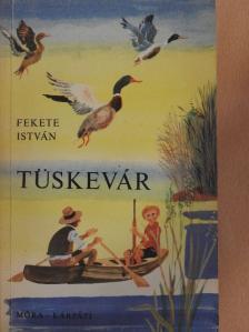 Fekete István - Tüskevár [antikvár]