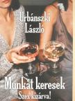 Urbánszki László - Munkát keresek [antikvár]