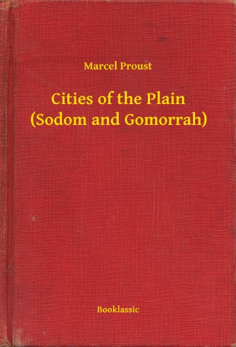 Marcel Proust - Cities of the Plain (Sodom and Gomorrah) [eKönyv: epub, mobi]