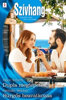 Webber Alison Roberts; Meredith - Szívhang 640.-641. - Dupla meglepetés!; Sürgős beavatkozás [eKönyv: epub, mobi]
