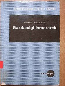 Seres Tibor - Gazdasági ismeretek [antikvár]