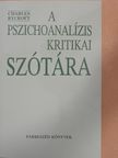 Charles Rycroft - A pszichoanalízis kritikai szótára [antikvár]