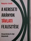 Dr. Pongrácz László - A kereseti arányok távlati fejlesztése [antikvár]