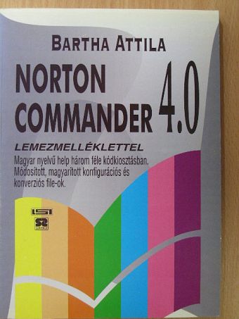 Bartha Attila - Norton Commander 4.0 [antikvár]