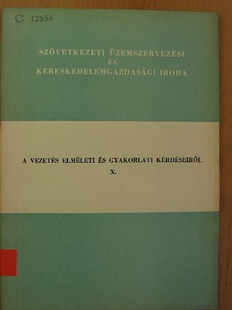 I. Kaszickij - A vezetés elméleti és gyakorlati kérdéseiről X. [antikvár]