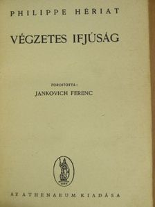 Philippe Hériat - Végzetes ifjúság [antikvár]