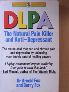 Barry Fox - DLPA - The Natural Pain Killer and Anti-Depressant [antikvár]