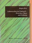 Jürgen Kriz - Lebenswelten im Umbruch - Zwischen Chaos und Ordnung [antikvár]