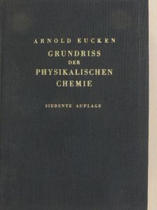 Arnold Eucken - Grundriss der physikalischen Chemie [antikvár]