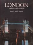 Kanta Talukdar-Stanchina - London und seine Geschichte [antikvár]