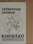 Gyékényesi György - Karikázó [antikvár]