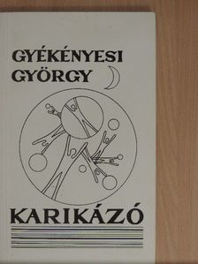 Gyékényesi György - Karikázó [antikvár]