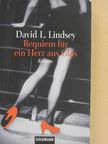 David L. Lindsey - Requiem für ein Herz aus Glas [antikvár]