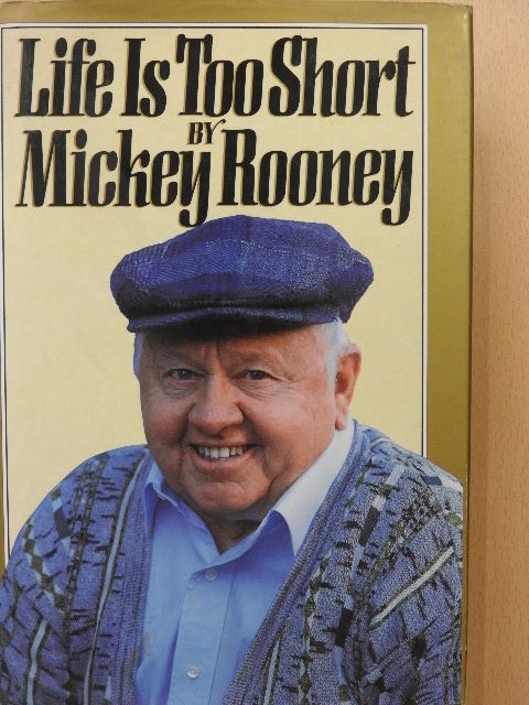 Mickey Rooney - Life is too Short [antikvár]