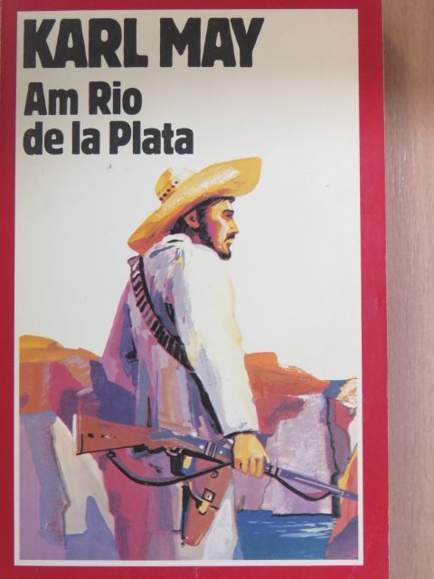 Karl May - Am Rio de la Plata [antikvár]