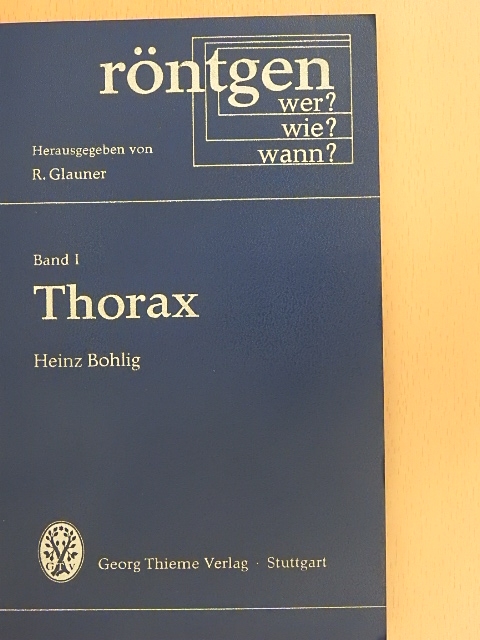 Heinz Bohlig - Röntgen - wer? wie? wann? I. [antikvár]