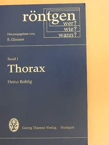Heinz Bohlig - Röntgen - wer? wie? wann? I. [antikvár]