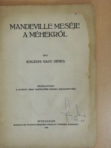Kisléghi Nagy Dénes - Mandeville meséje a méhekről [antikvár]