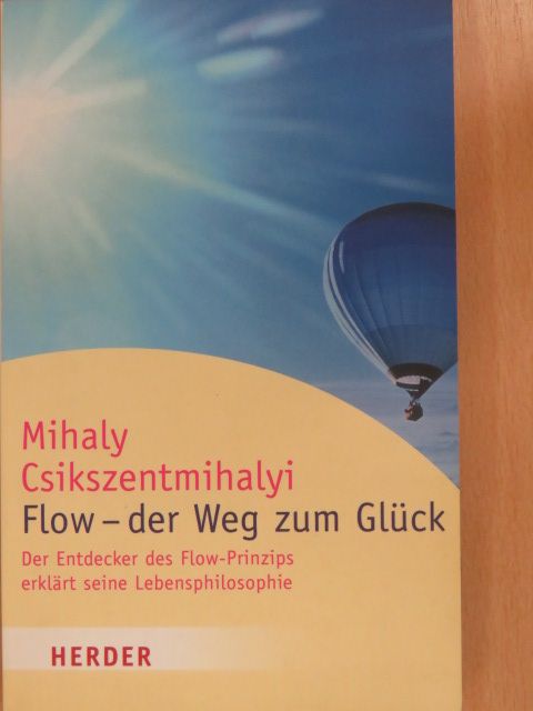 Csíkszentmihályi Mihály - Flow - der Weg zum Glück [antikvár]