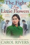 Carol Rivers - The Fight for Lizzie Flowers [antikvár]