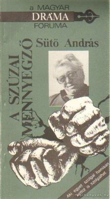 SÜTŐ ANDRÁS - A szúzai mennyegző [antikvár]