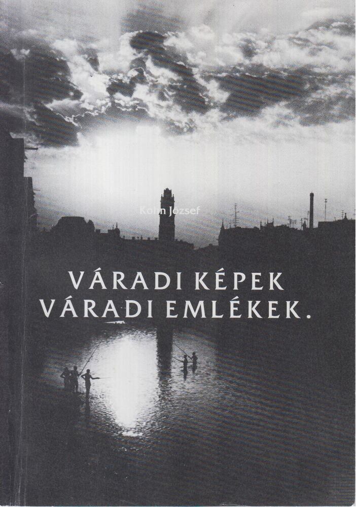 Kohn József - Váradi képek, váradi emlékek [antikvár]