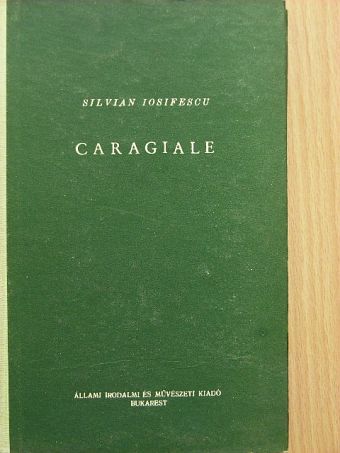 Silvian Iosifescu - Caragiale [antikvár]