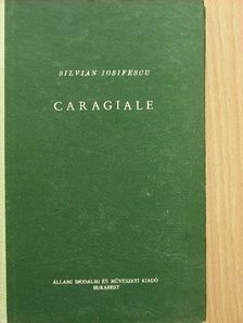 Silvian Iosifescu - Caragiale [antikvár]