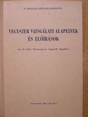 Bihari István - Vegyszer vizsgálati alapelvek és előírások [antikvár]