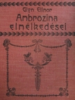 Glyn Elinor - Ambrozina elmélkedései [antikvár]