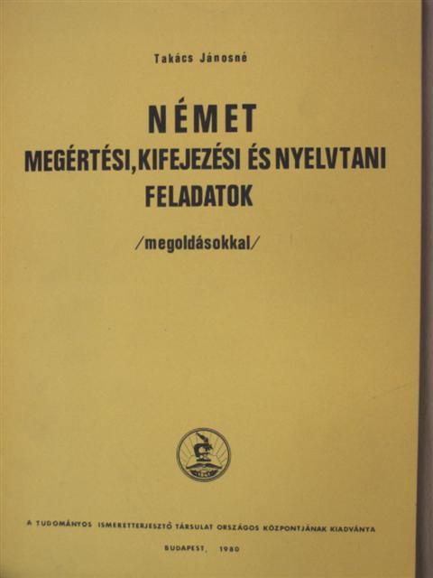 Takács Jánosné - Német megértési, kifejezési és nyelvtani feladatok [antikvár]