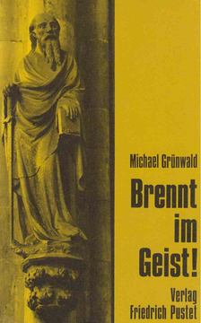 Michael Grünwald - Brennt im Geist! [antikvár]