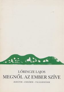 Lőrincze Lajos - Megnől az ember szíve [antikvár]