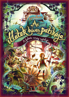 Anna Ruhe - Az illatok bűvös patikája - A fekete virág rejtélye [eKönyv: epub, mobi]